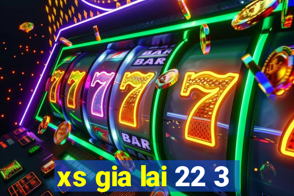 xs gia lai 22 3