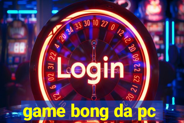 game bong da pc