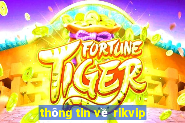 thông tin về rikvip