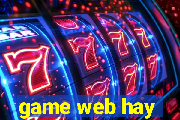 game web hay