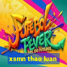 xsmn thao luan