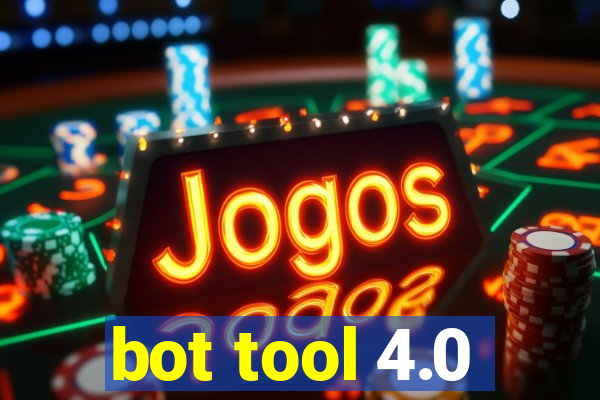 bot tool 4.0