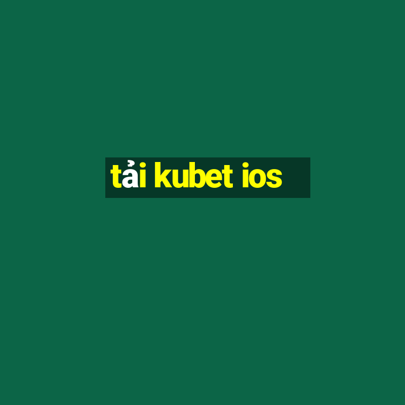 tải kubet ios