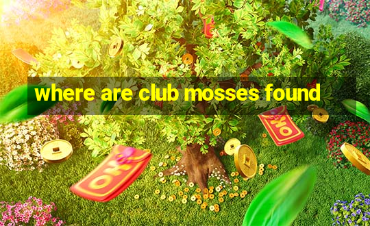 where are club mosses found