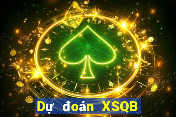 Dự đoán XSQB Thứ 7