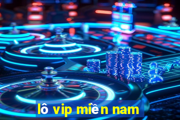 lô vip miền nam