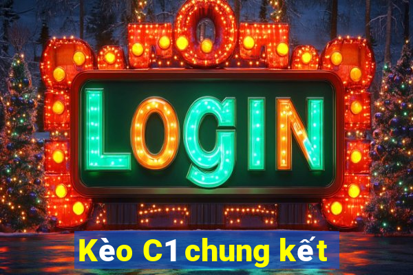 Kèo C1 chung kết