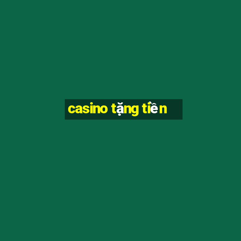 casino tặng tiền