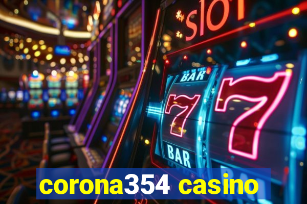 corona354 casino