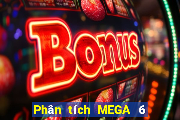 Phân tích MEGA 6 45 ngày 5