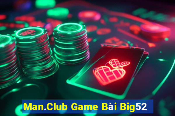 Man.Club Game Bài Big52