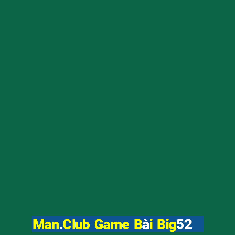 Man.Club Game Bài Big52