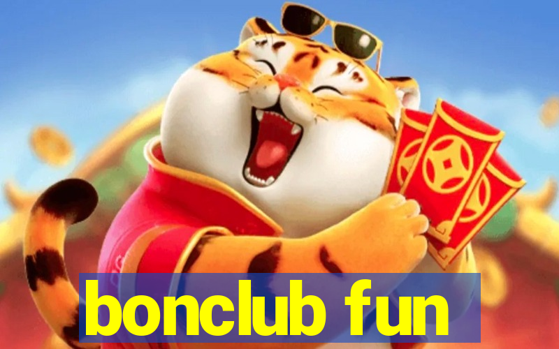 bonclub fun