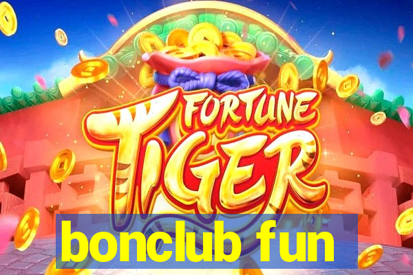 bonclub fun