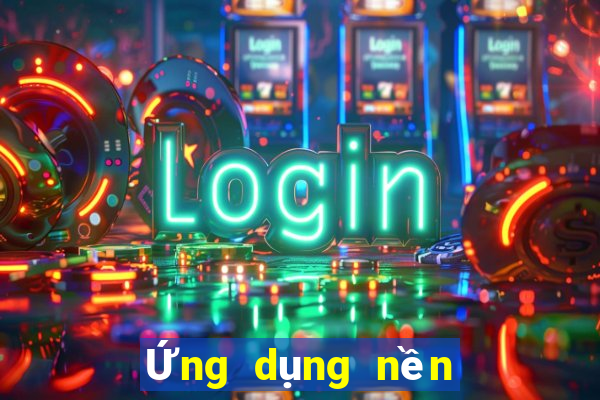 Ứng dụng nền tảng 365bet