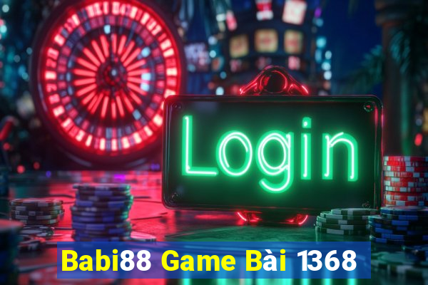 Babi88 Game Bài 1368