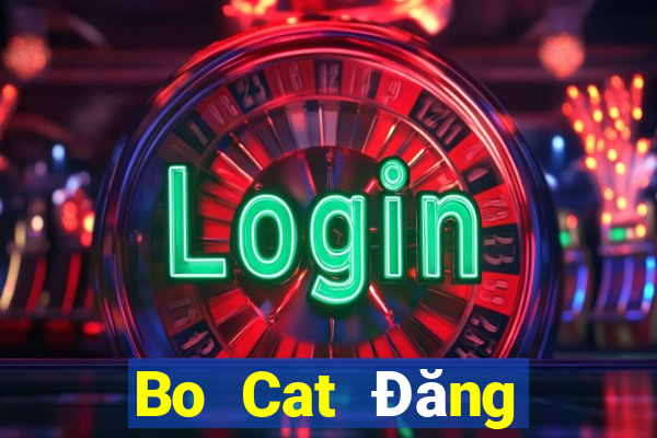 Bo Cat Đăng nhập Fun88