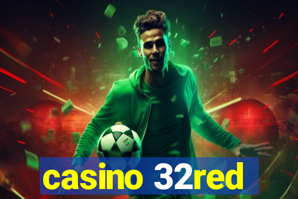 casino 32red