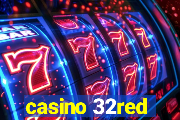 casino 32red