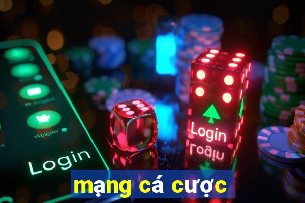 mạng cá cược