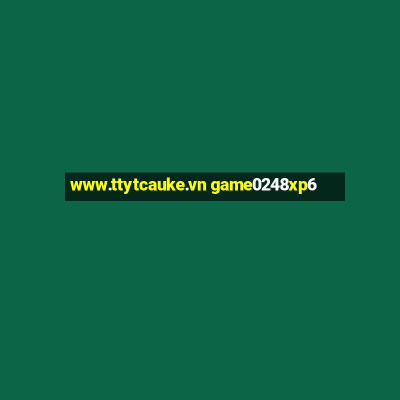 www.ttytcauke.vn game0248xp6