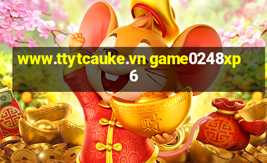 www.ttytcauke.vn game0248xp6