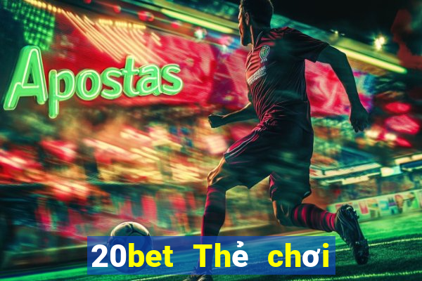 20bet Thẻ chơi Chuan Pu