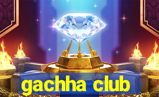 gachha club