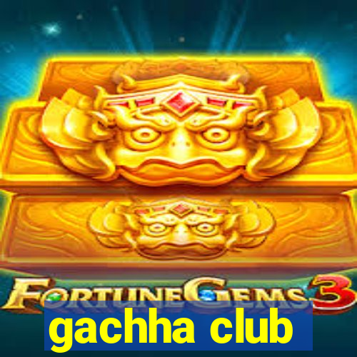 gachha club