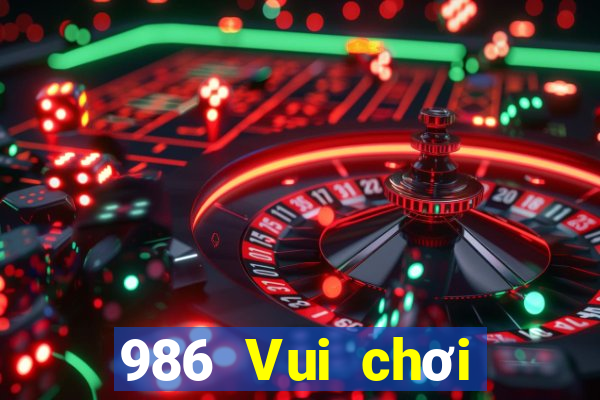 986 Vui chơi giải trí