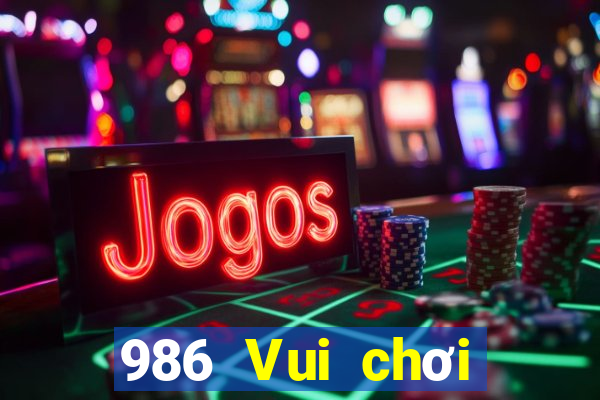 986 Vui chơi giải trí