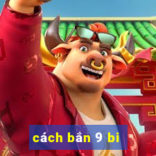 cách bắn 9 bi