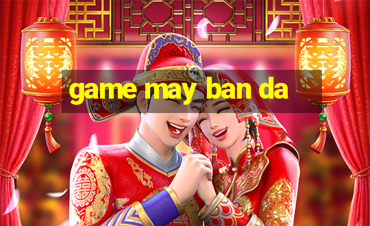 game may ban da