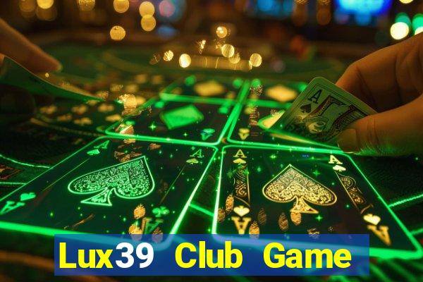 Lux39 Club Game Bài Qh88