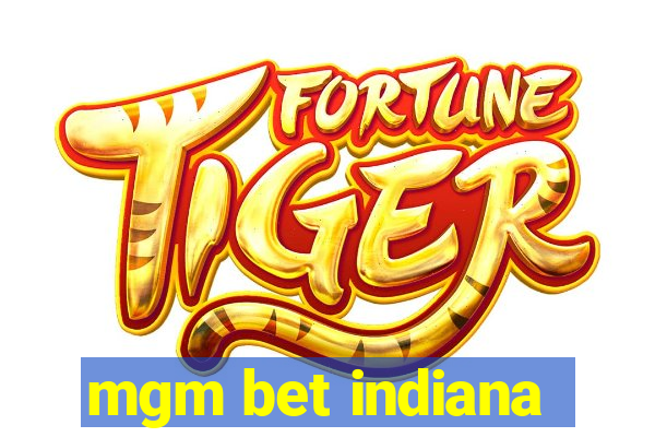 mgm bet indiana