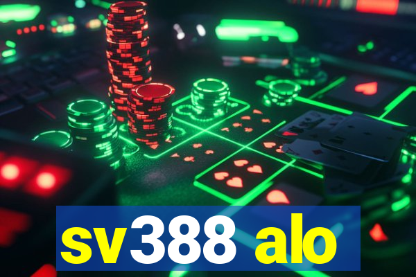 sv388 alo