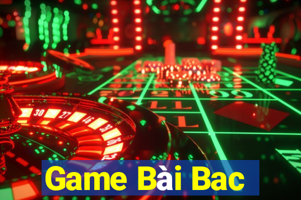 Game Bài Bac