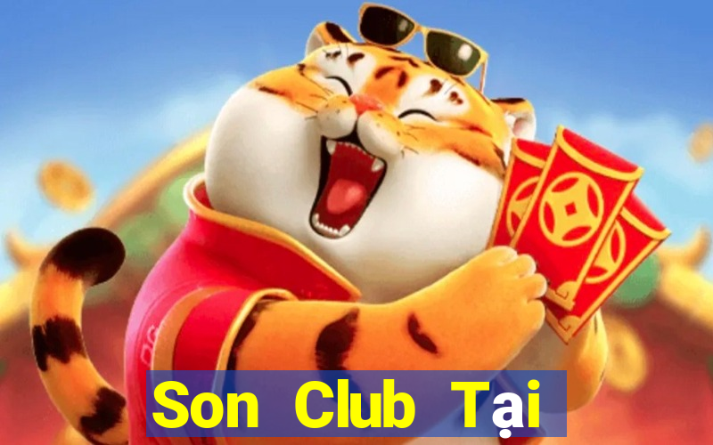 Son Club Tại Game Bài Đổi Thưởng Sinh Tử