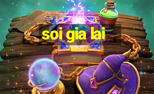 soi gia lai