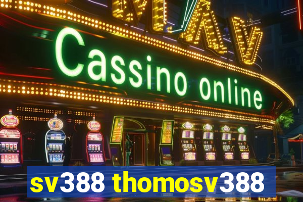 sv388 thomosv388