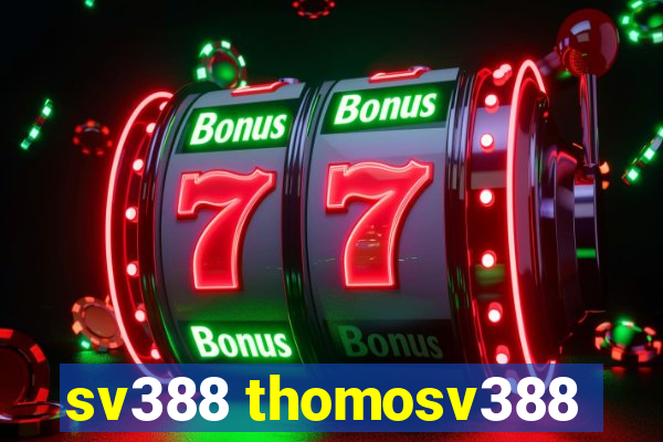 sv388 thomosv388