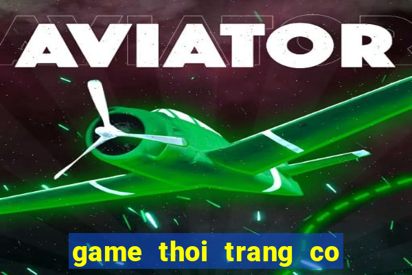 game thoi trang co be dau tay