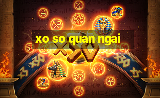 xo so quan ngai