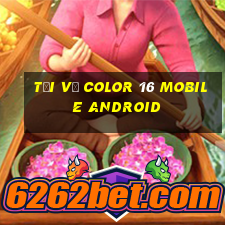 Tải về Color 16 Mobile Android