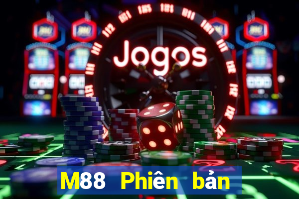 M88 Phiên bản mới nhất của Dingjin