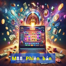 M88 Phiên bản mới nhất của Dingjin