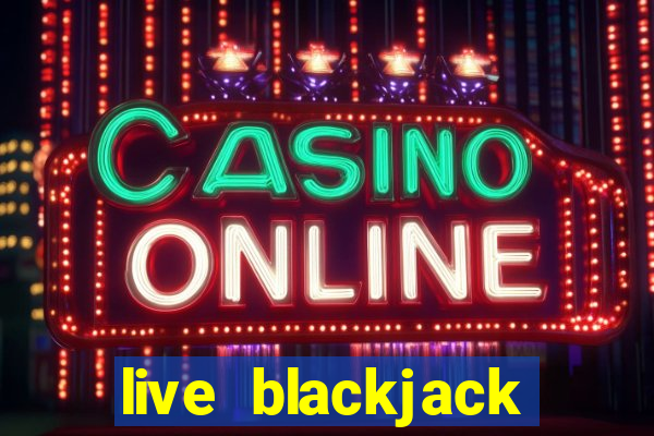 live blackjack online uk