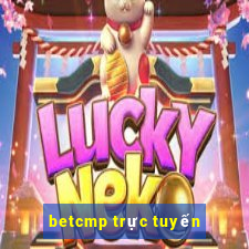 betcmp trực tuyến