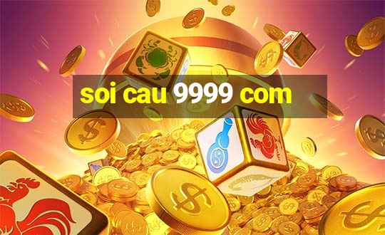 soi cau 9999 com