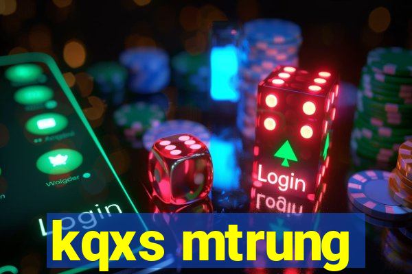 kqxs mtrung